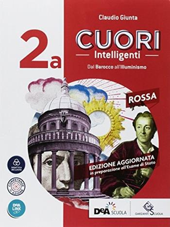 Cuori intelligenti. Ediz. rossa. Con ebook. Con espansione online. Vol. 2A-2B - Claudio Giunta - Libro Garzanti Scuola 2018 | Libraccio.it