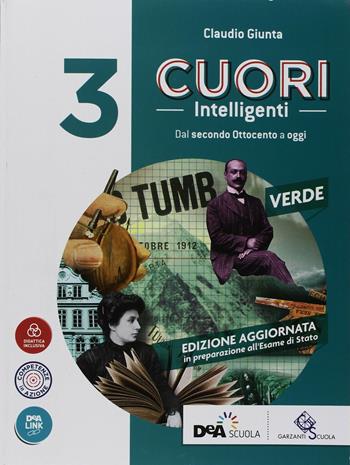 Cuori intelligenti. Ediz. verde. Con Preparazione all'esame di Stato. Con ebook. Con espansione online. Vol. 3 - C. Giunta - Libro Garzanti Scuola 2018 | Libraccio.it