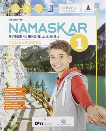 Namaskar. Con e-book. Con espansione online. Con DVD-ROM. Con Libro: Agenda 2030. Vol. 1 - Alberto Fré - Libro Garzanti Scuola 2019 | Libraccio.it