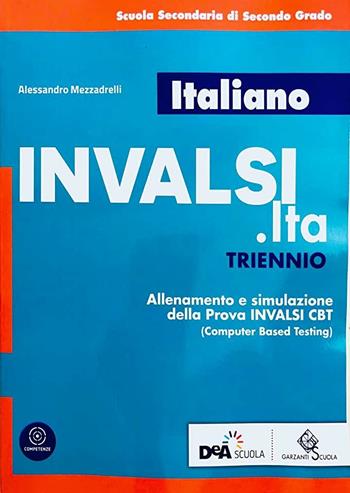 INVALSI.ita. Per le Scuole superiori. - Alessandro Mezzadrelli - Libro Garzanti Scuola 2019 | Libraccio.it