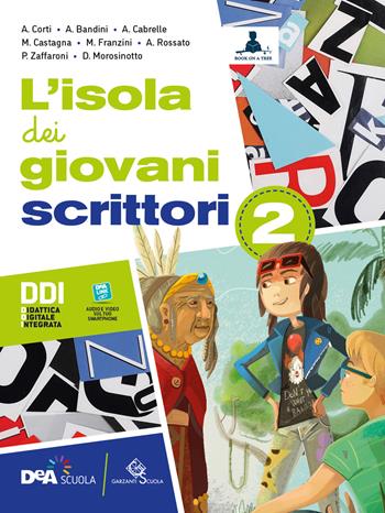 L'isola dei giovani lettori. Con L'isola dei giovani scrittori, L'isola dei giovani lettori e Letteratura e teatro. Per la Scuola media. Con DVD-ROM. Vol. 2 - CASTAGNA FRANZINI ROSSATO, ZAFFARONI  MOROSINOTTO - Libro Garzanti Scuola 2021 | Libraccio.it