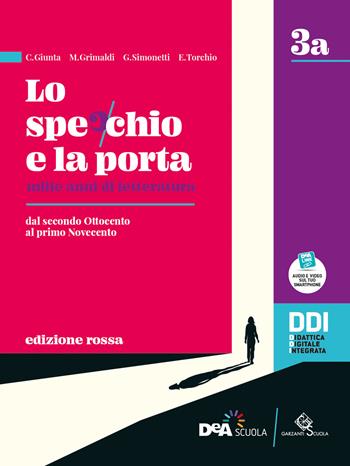 Lo specchio e la porta. Mille anni di letteratura. Ediz. rossa. Vol. 3A-3B. Con e-book. Con espansione online - C. Giunta, M. Grimaldi, M. Simonetti - Libro Garzanti Scuola 2021 | Libraccio.it
