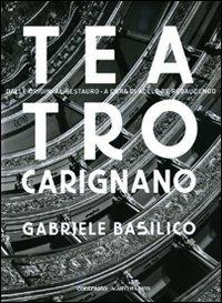 Teatro Carignano. Dalle origini al restauro - Gabriele Basilico - Libro Contrasto 2009 | Libraccio.it