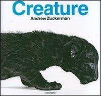 Creature - Andrew Zuckerman - Libro Contrasto 2007 | Libraccio.it