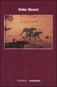 Peter Beard  - Libro Contrasto 2008, FotoNote | Libraccio.it