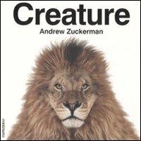 Creature. Ediz. illustrata - Andrew Zuckerman - Libro Contrasto 2009 | Libraccio.it
