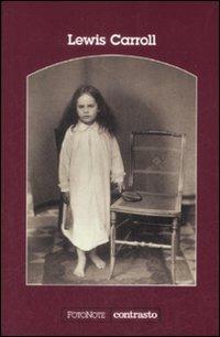 Lewis Carroll  - Libro Contrasto 2009, FotoNote | Libraccio.it