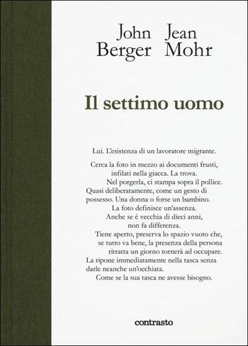 Il settimo uomo. Ediz. illustrata - John Berger - Libro Contrasto 2017, In parole | Libraccio.it