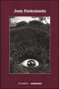 Joan Fontcuberta  - Libro Contrasto 2010, FotoNote | Libraccio.it