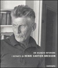 Un silenzio interiore. I ritratti di Henri Cartier-Bresson - Agnès Sire, Jean-Luc Nancy - Libro Contrasto 2010 | Libraccio.it