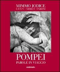 Pompei. Parole in viaggio - Mimmo Jodice - Libro Contrasto 2010 | Libraccio.it