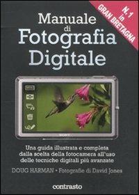 Manuale di fotografia digitale - Doug Harman - Libro Contrasto 2011 | Libraccio.it
