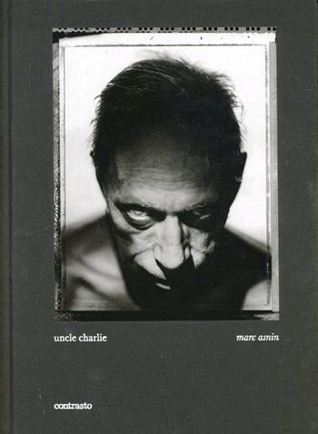 Uncle Charlie. Ediz. multilingue - Marc Asnin - Libro Contrasto 2012 | Libraccio.it
