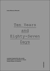 Ten years and eighty-Seven days. Ediz. illustrata