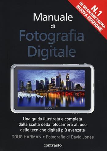 Manuale di fotografia digitale - Doug Harman - Libro Contrasto 2013 | Libraccio.it