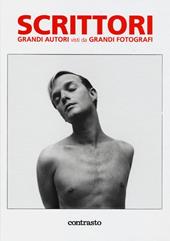 Scrittori. Grandi autori visti da grandi fotografi. Ediz. illustrata