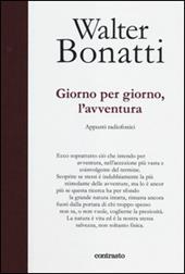 Giorno per giorno, l'avventura. Appunti radiofonici. Ediz. illustrata