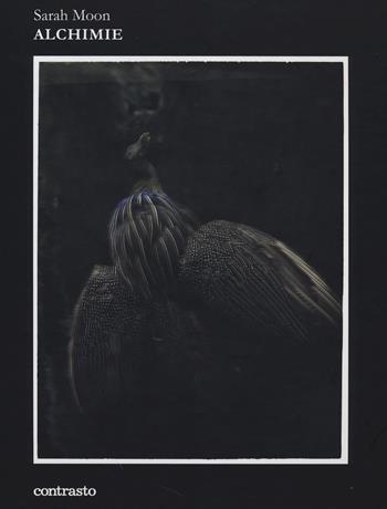 Alchimie - Sarah Moon - Libro Contrasto 2014 | Libraccio.it