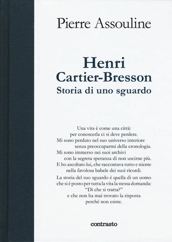 Henri Cartier-Bresson. Storia di uno sguardo. Ediz. illustrata - Pierre Assouline - Libro Contrasto 2015 | Libraccio.it