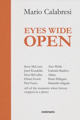 Eyes wide open. Ediz. illustrata - Mario Calabresi - Libro Contrasto 2022, In parole | Libraccio.it