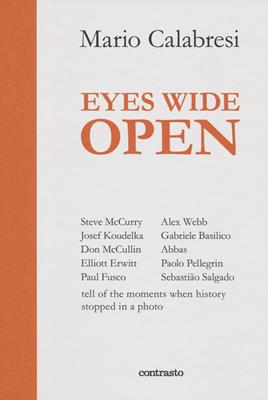 Eyes wide open. Ediz. a colori - Mario Calabresi - Libro Contrasto 2022, In parole | Libraccio.it
