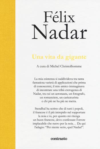 Una vita da gigante. Ediz. illustrata - Félix Nadar - Libro Contrasto 2017, In parole | Libraccio.it
