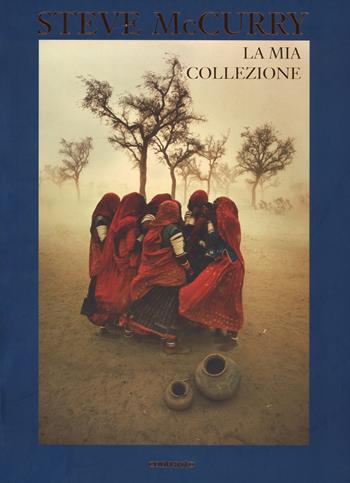 La mia collezione. Ediz. a colori - Steve McCurry - Libro Contrasto 2017 | Libraccio.it