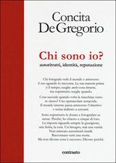 Chi sono io? Autoritratti, identità, reputazione. Ediz. a colori