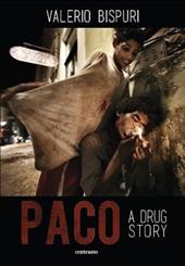 Paco. A drug story. Ediz. inglese e spagnola