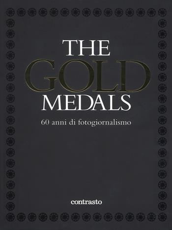The gold medals. Nuova ediz.  - Libro Contrasto 2018 | Libraccio.it