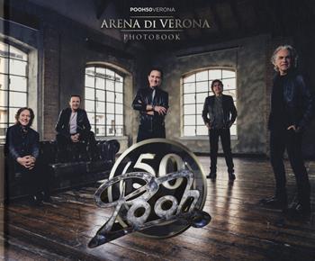 Pooh 50. Arena di Verona. Photobook. Ediz. speciale  - Libro Contrasto 2019 | Libraccio.it
