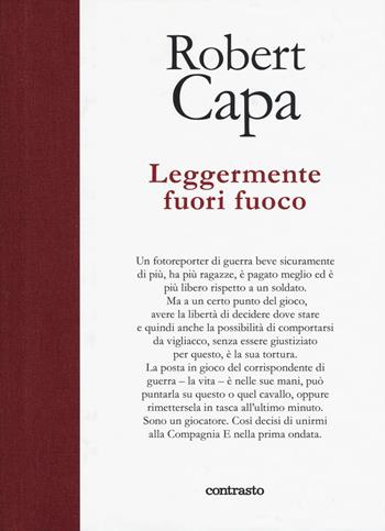 Leggermente fuori fuoco. Ediz. illustrata - Robert Capa - Libro Contrasto 2019, In parole | Libraccio.it