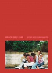 Una diversa bellezza. Italia 2003-2018. Ediz. a colori