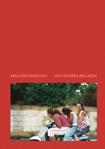 Una diversa bellezza. Italia 2003-2018. Ediz. a colori - Emiliano Mancuso - Libro Contrasto 2020 | Libraccio.it