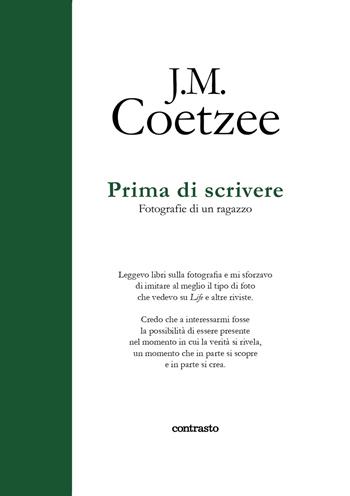 Prima di scrivere. Fotografie di un ragazzo. Ediz. illustrata - J. M. Coetzee - Libro Contrasto 2020, In parole | Libraccio.it