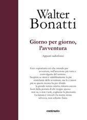 Giorno per giorno, l'avventura. Appunti radiofonici. Ediz. a colori