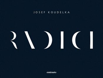 Radici. Ediz. illustrata - Josef Koudelka - Libro Contrasto 2020 | Libraccio.it