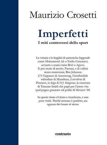 Imperfetti. I miti controversi dello sport. Ediz. a colori - Maurizio Crosetti - Libro Contrasto 2021, In parole | Libraccio.it