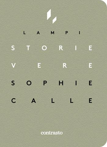 Storie vere - Calle Sophie - Libro Contrasto 2022, Lampi | Libraccio.it