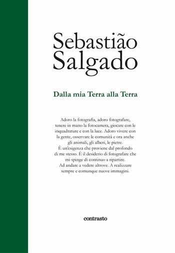 Dalla mia terra alla terra. Ediz. illustrata - Sebastião Salgado, Isabelle Francq - Libro Contrasto 2021 | Libraccio.it