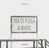 Via di fuga a mare. Ediz. a colori