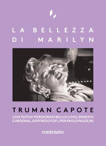 La bellezza di Marilyn - Truman Capote - Libro Contrasto 2022, Lampi | Libraccio.it