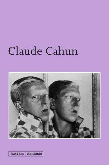 Claude Cahun. Ediz. illustrata - Claude Cahun - Libro Contrasto 2023, FotoNote | Libraccio.it