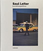 Saul Leiter. La retrospettiva. Ediz. a colori