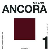 Milano ancora. Gucci prospettive. Ediz. a colori. Vol. 1