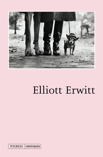 Elliott Erwitt. Ediz. illustrata  - Libro Contrasto 2024, FotoNote | Libraccio.it