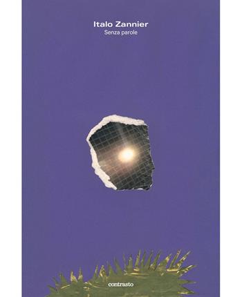 Senza parole. Ediz. a colori - Italo Zannier - Libro Contrasto 2024 | Libraccio.it