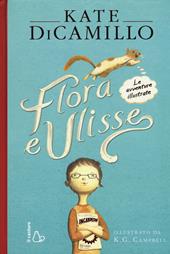 Flora e Ulisse. Le avventure illustrate