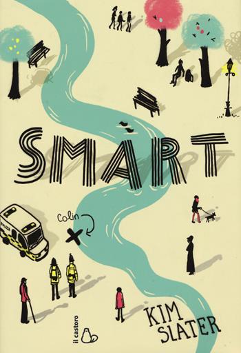 Smart - Kim Slater - Libro Il Castoro 2015 | Libraccio.it
