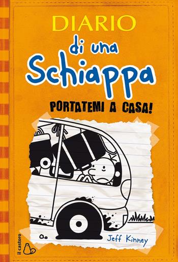 Diario di una schiappa. Portatemi a casa! - Jeff Kinney - Libro Il Castoro 2015, Il Castoro bambini | Libraccio.it